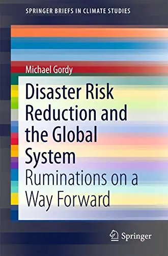 Cover of Disaster Risk Reduction and the Global System