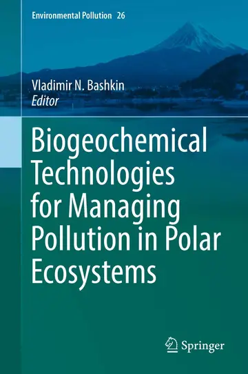 Cover of Biogeochemical Technologies for Managing Pollution in Polar Ecosystems
