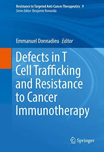 Cover of Defects in T Cell Trafficking and Resistance to Cancer Immunotherapy
