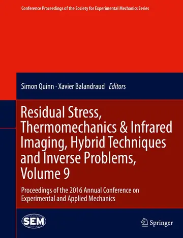 Cover of Residual Stress, Thermomechanics & Infrared Imaging, Hybrid Techniques and Inverse Problems, Volume 9