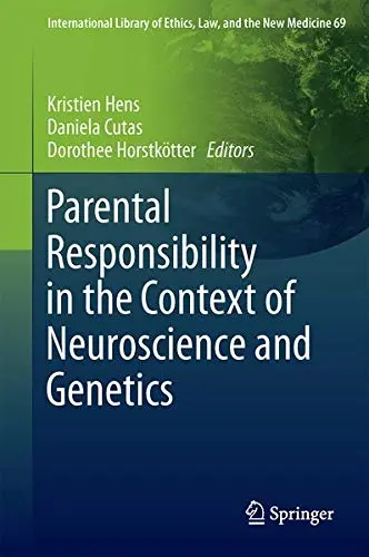 Cover of Parental Responsibility in the Context of Neuroscience and Genetics