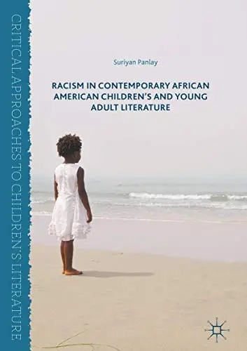 Cover of Racism in Contemporary African American Children’s and Young Adult Literature