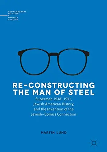 Cover of Re-Constructing the Man of Steel