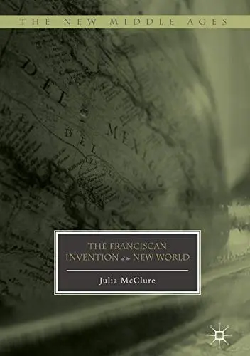 Cover of The Franciscan Invention of the New World