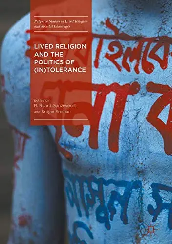 Cover of Lived Religion and the Politics of (In)Tolerance