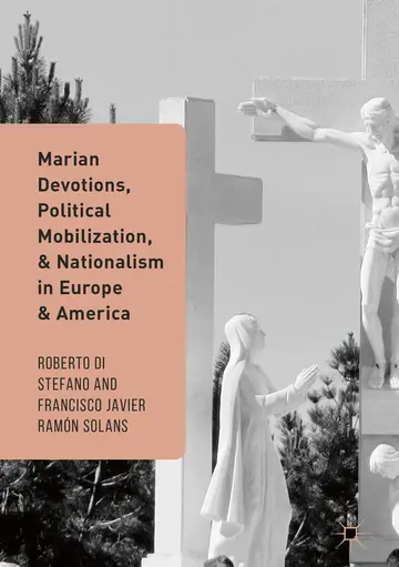 Cover of Marian Devotions, Political Mobilization, and Nationalism in Europe and America