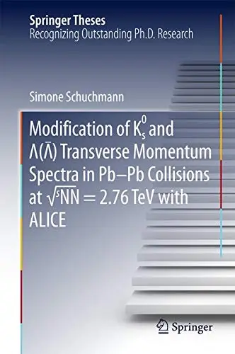 Cover of Modification of K0s and Lambda(AntiLambda) Transverse Momentum Spectra in Pb-Pb Collisions at √sNN = 2.76 TeV with ALICE