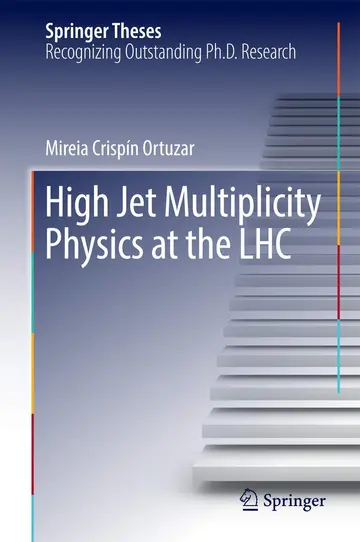 Cover of High Jet Multiplicity Physics at the LHC
