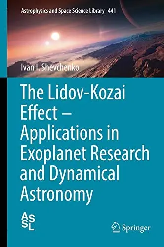 Cover of The Lidov-Kozai Effect - Applications in Exoplanet Research and Dynamical Astronomy