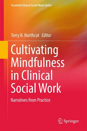 Cover of Cultivating Mindfulness in Clinical Social Work