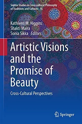 Cover of Artistic Visions and the Promise of Beauty