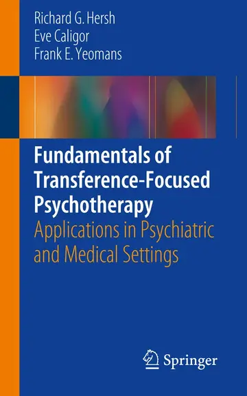 Cover of Fundamentals of Transference Focused Psychotherapy Applications in Psychiatric and Medical Settings