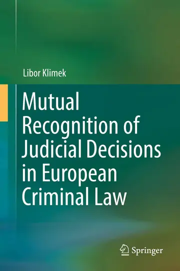 Cover of Mutual Recognition of Judicial Decisions in European Criminal Law