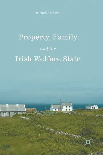 Cover of Property, Family and the Irish Welfare State