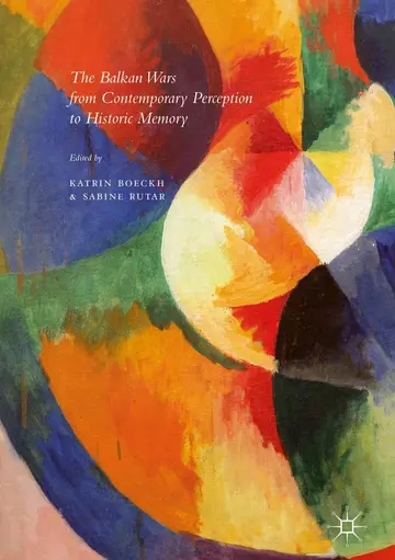 Cover of The Balkan Wars from Contemporary Perception to Historic Memory