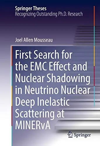 Cover of First Search for the EMC Effect and Nuclear Shadowing in Neutrino Nuclear Deep Inelastic Scattering at MINERvA
