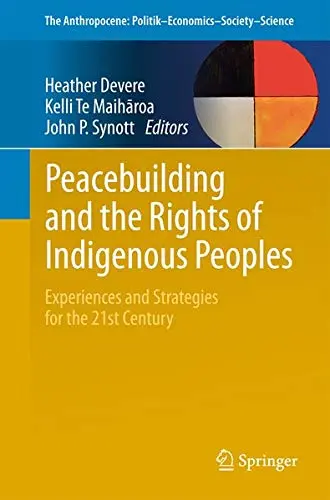 Cover of Peacebuilding and the Rights of Indigenous Peoples