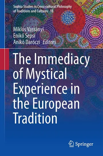 Cover of The Immediacy of Mystical Experience in the European Tradition