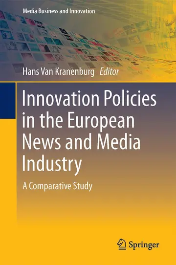 Cover of Innovation Policies in the European News Media Industry