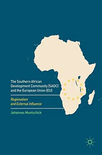 Cover of The Southern African Development Community (SADC) and the European Union
