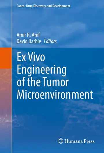 Cover of Ex Vivo Engineering of the Tumor Microenvironment