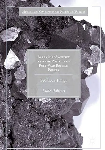 Cover of Barry MacSweeney and the Politics of Post-War British Poetry