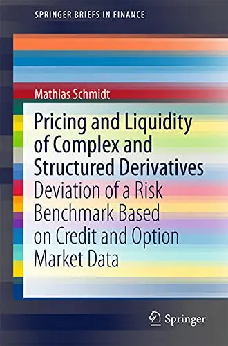 Cover of Pricing and Liquidity of Complex and Structured Derivatives