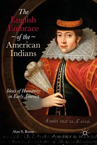 Cover of The English Embrace of the American Indians