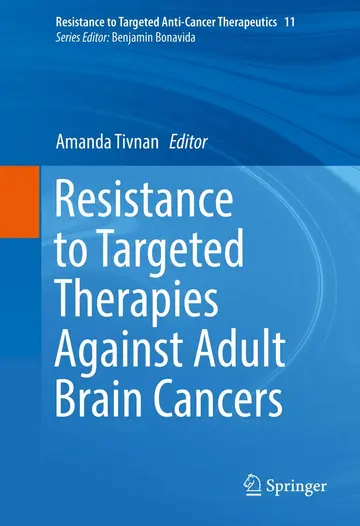 Cover of Resistance to Targeted Therapies Against Adult Brain Cancers