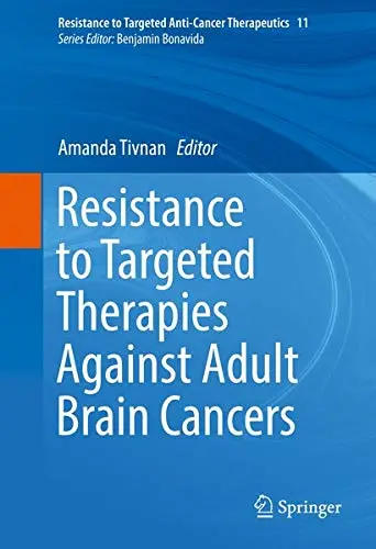 Cover of Resistance to Targeted Therapies Against Adult Brain Cancers
