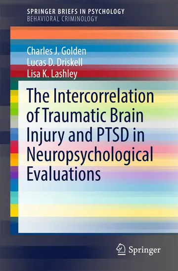 Cover of The Intercorrelation of Traumatic Brain Injury and PTSD in Neuropsychological Evaluations