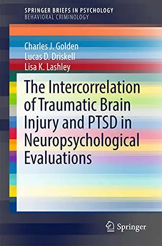 Cover of The Intercorrelation of Traumatic Brain Injury and PTSD in Neuropsychological Evaluations