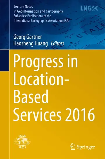Cover of Progress in Location-Based Services 2016 (Publications of the International Cartographic Association (ICA))