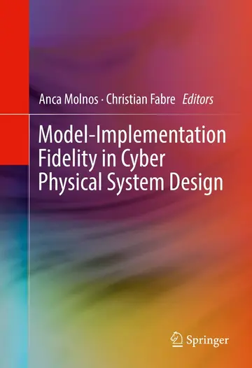 Cover of Model-Implementation Fidelity in Cyber Physical System Design