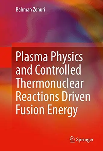 Cover of Plasma Physics and Controlled Thermonuclear Reactions Driven Fusion Energy