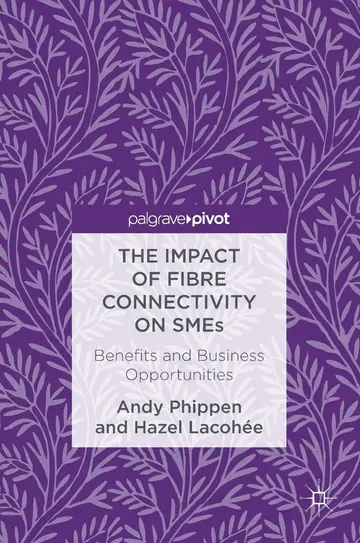 Cover of The Impact of Fibre Connectivity on SMEs