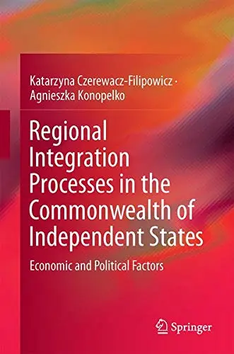 Cover of Regional Integration Processes in the Commonwealth of Independent States