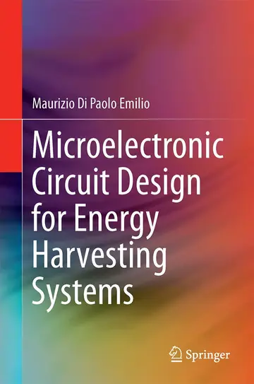 Cover of Microelectronic Circuit Design for Energy Harvesting Systems