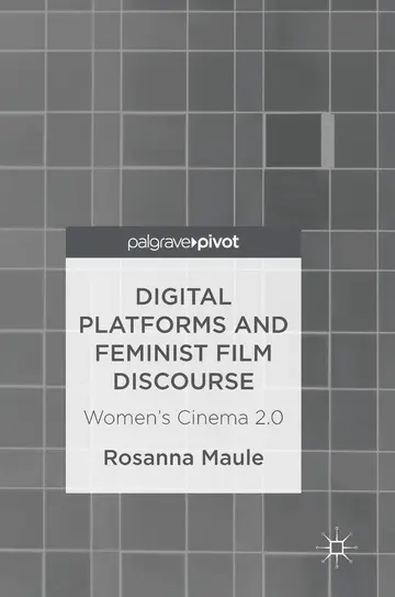 Cover of Digital Platforms and Feminist Film Discourse