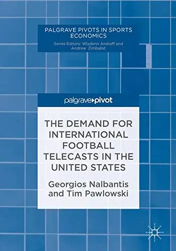 Cover of The Demand for International Football Telecasts in the United States