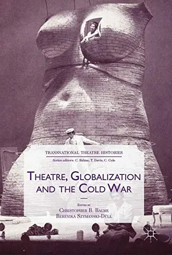 Cover of Theatre, Globalization and the Cold War