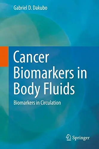 Cover of Cancer Biomarkers in Body Fluids