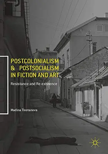 Cover of Postcolonialism and Postsocialism in Fiction and Art