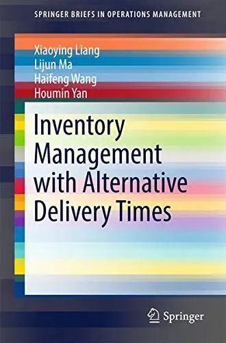 Cover of Inventory Management with Alternative Delivery Times