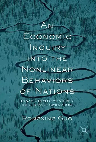 Cover of An Economic Inquiry into the Nonlinear Behaviors of Nations