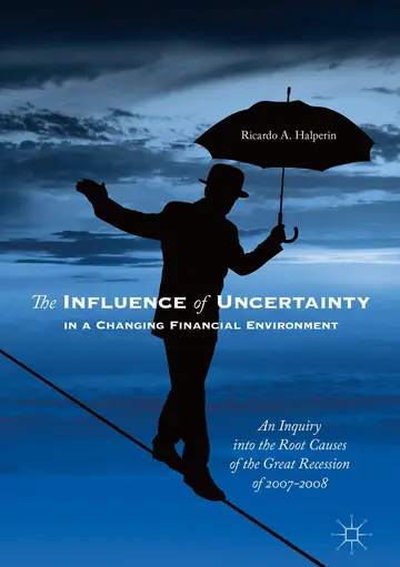 Cover of The Influence of Uncertainty in a Changing Financial Environment