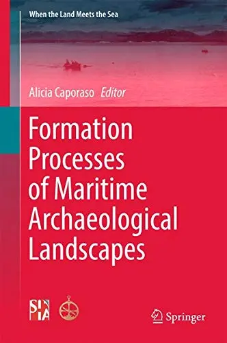 Cover of Formation Processes of Maritime Archaeological Landscapes