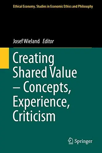 Cover of Creating Shared Value – Concepts, Experience, Criticism