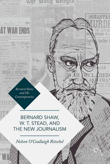 Cover of Bernard Shaw, W. T. Stead, and the New Journalism