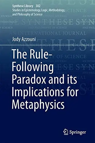 Cover of The Rule-Following Paradox and its Implications for Metaphysics